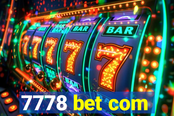 7778 bet com